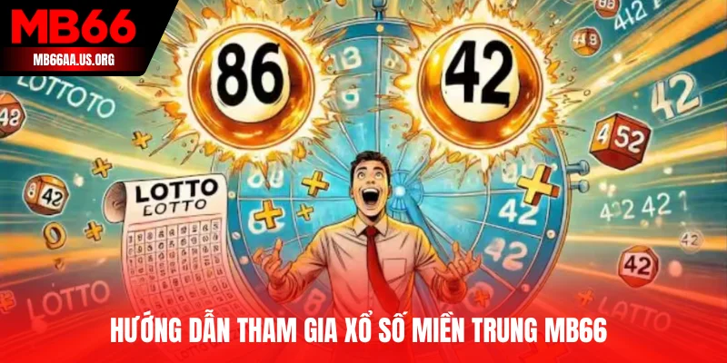 Cách chơi xổ số miền Trung MB66 cụ thể
