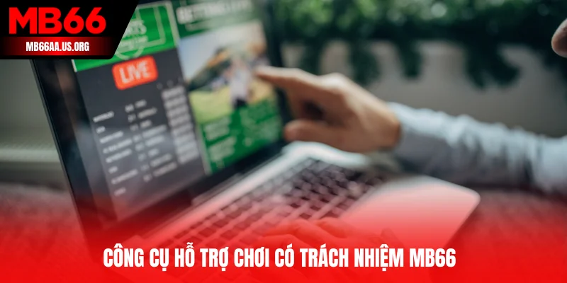 Công cụ hỗ trợ chơi có trách nhiệm MB66