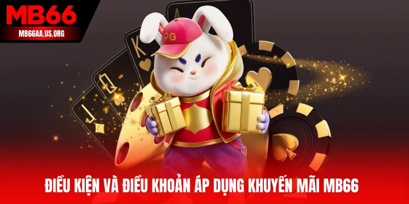Điều kiện và điều khoản áp dụng khuyến mãi MB66