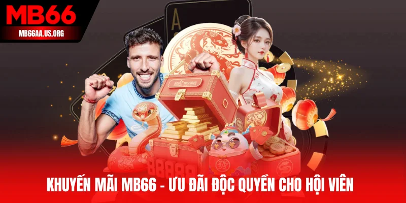 Khuyến mãi MB66 - Ưu đãi độc quyền cho hội viên