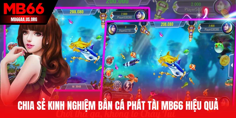 Chia sẻ kinh nghiệm bắn cá phát tài MB66 hiệu quả