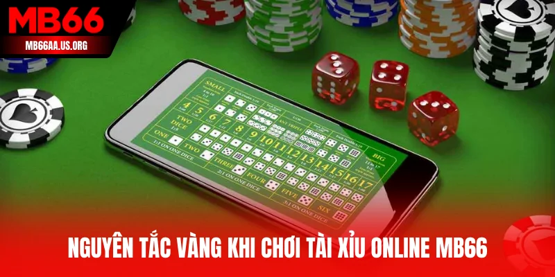 Nguyên tắc vàng khi chơi Tài Xỉu Online MB66 