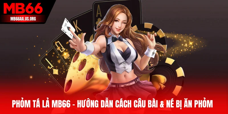 Phỏm Tá Lả MB66