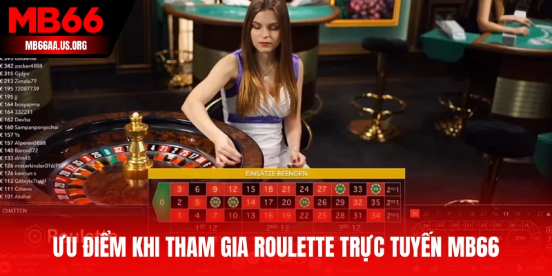 Ưu điểm khi tham gia Roulette trực tuyến MB66
